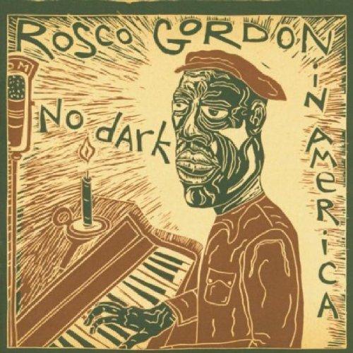 Gordon, Rosco - No Dark In America DUALTONE