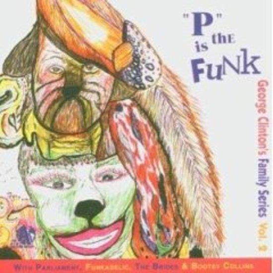 Clinton, George - P is the Funk