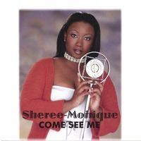 Sheree-Monique - Come see me (Cafe de Soul)