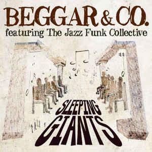 Beggar & Co - Sleeping Giants Jazz Funk Collective KENNY WELLINGTON