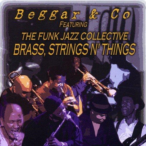 Beggar & Co - Brass Strings N' Things INCOGNITO