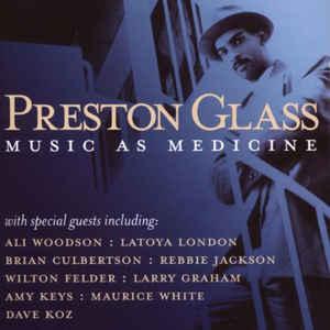 Glass, Preston - Music as Medicine DAVE KOZ OYA
