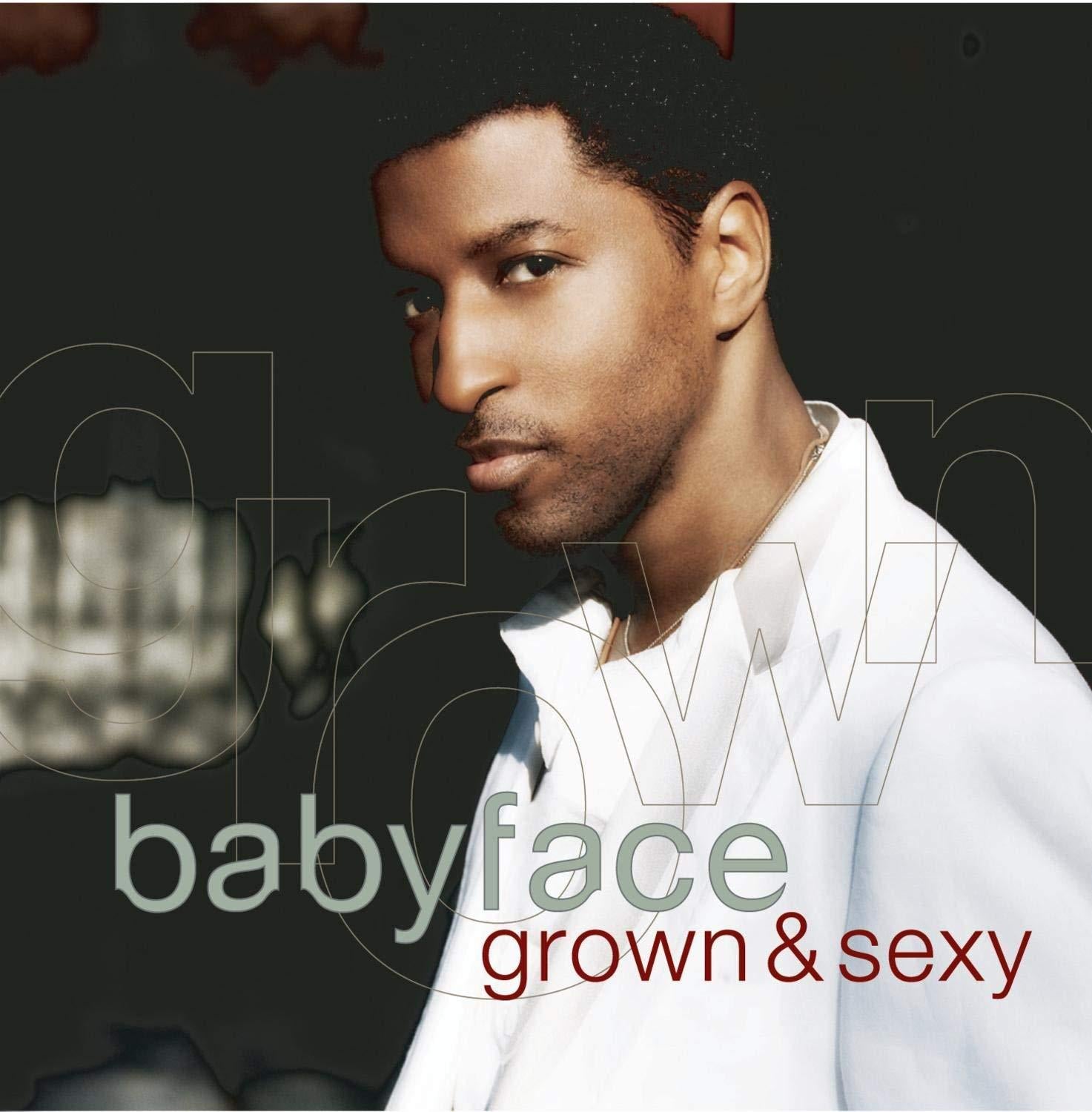 Babyface - Grown & Sexy + BONUSTRACK