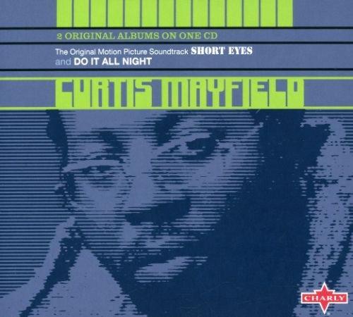 Mayfield, Curtis - Short Eyes / Do It All Night