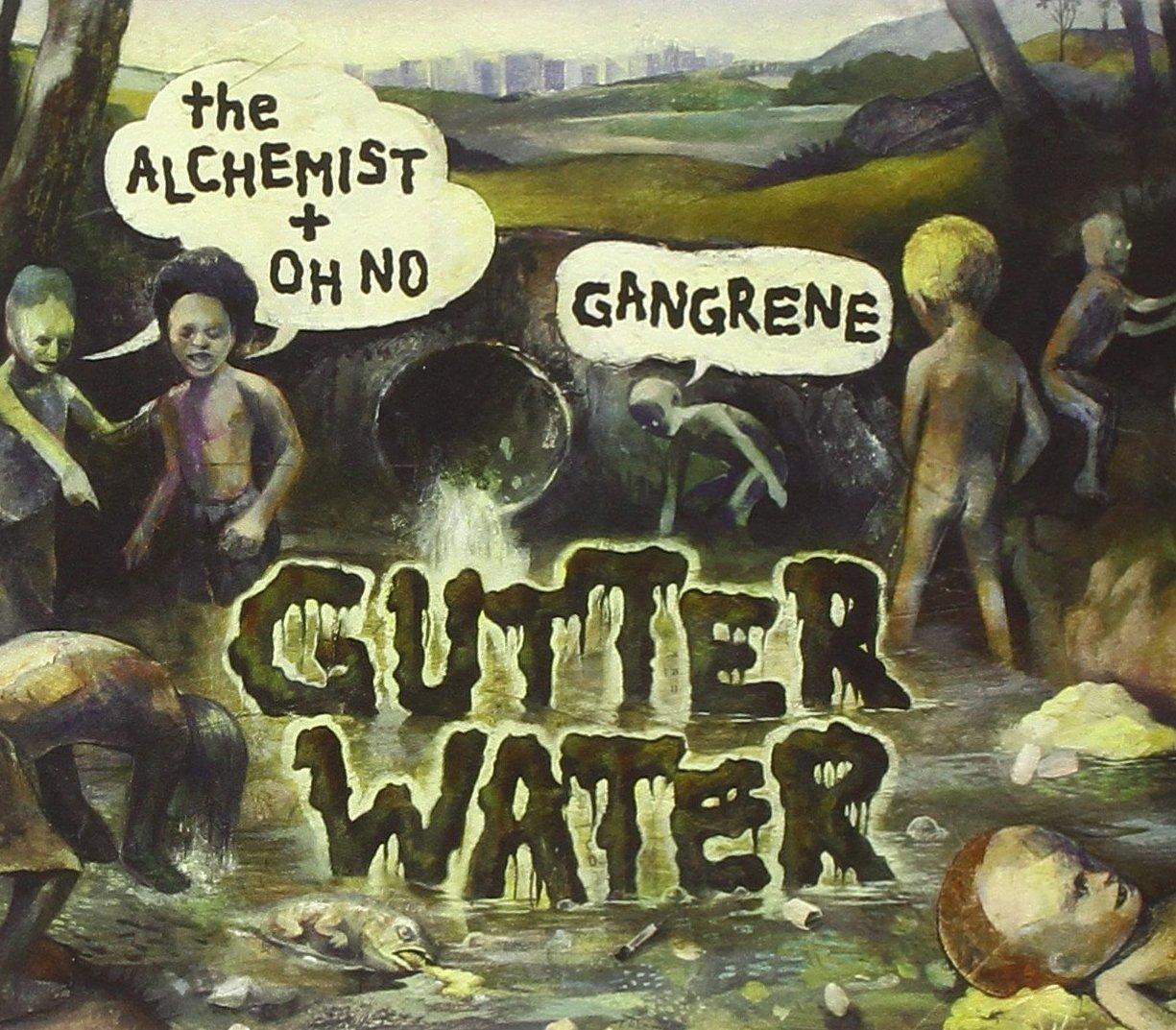 Gangrene - Gutter Water ALCHEMIST RAEKWON PLANET ASIA