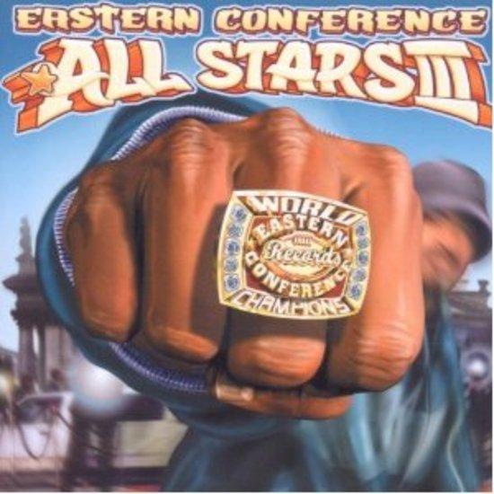 Eastern Conference All Stars III - High & Mighty Presents
