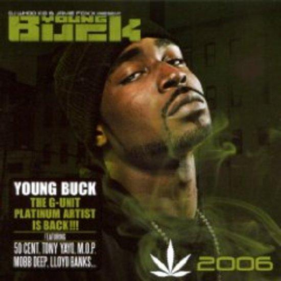 Young Buck - 2006 (50 cent Mobb Deep)