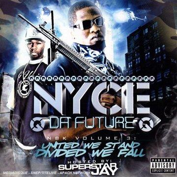 Nyce Da Future - NBK Volume 3 United We Stand MOBB DEEP DAVID BANNER