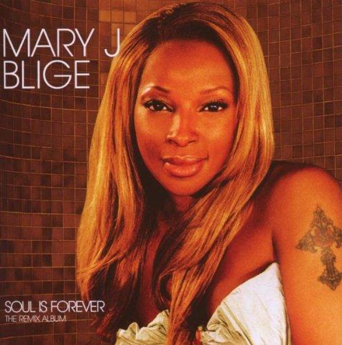 Blige, Mary J - Soul Is Forever Remix JAY Z MOS DEF U2