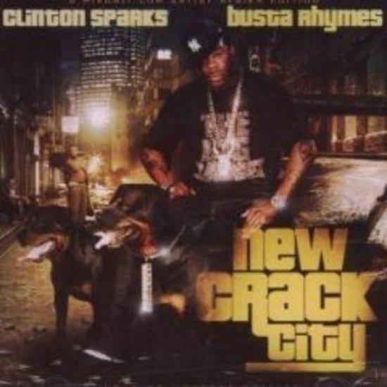 Clinton Sparks & Busta Rhymes - New Crack City