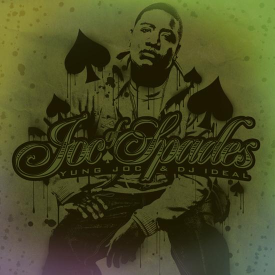 Yung Joc & DJ Ideal - Joc of Spades