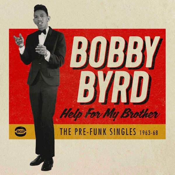 Byrd, Bobby - Help For My Brother: Pre Funk Singles 63-68