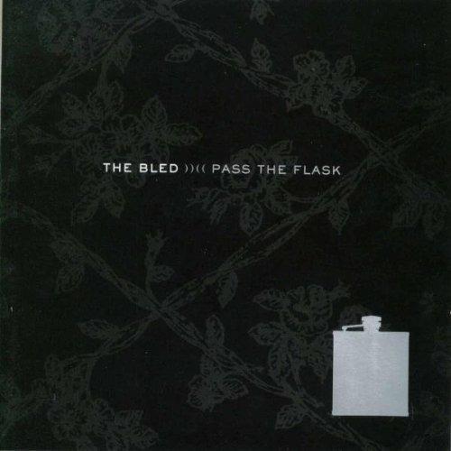 Bled, The - Pass the Flask