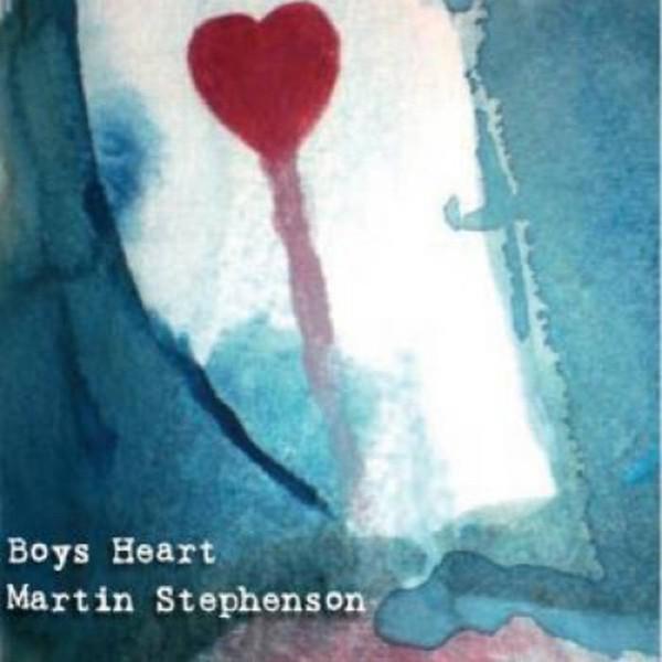 Stephenson, Martin - Boys Heart
