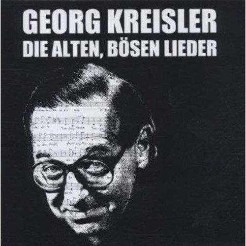 Kreisler, Georg - Die alten bösen Lieder, Vol. 1