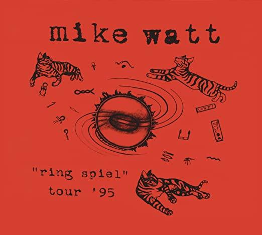 Mike Watt - Ring Spiel Tour '95 FIREHOSE MINUTEMEN