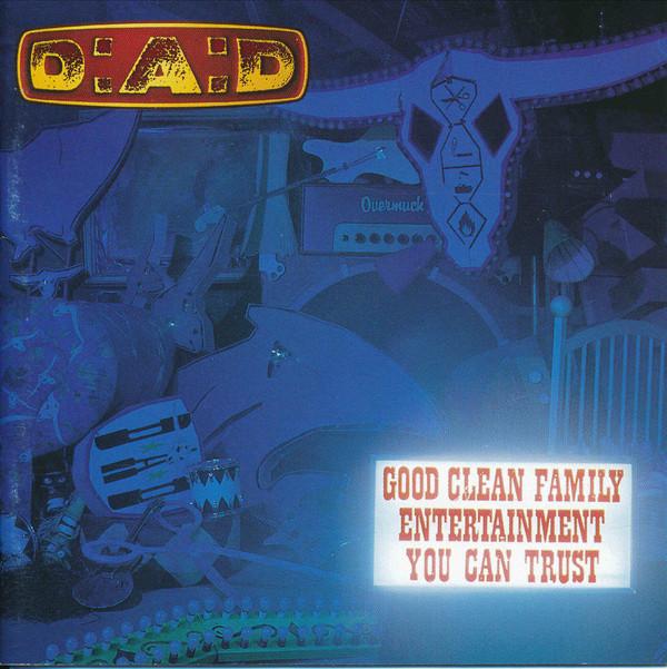 D.A.D. - Good Clean Family Entertainment You Can Trust
