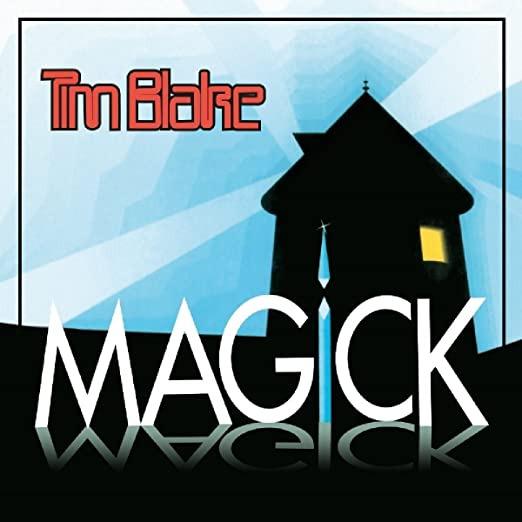 Blake, Tim - Magick -> EX GONG HAWKWIND