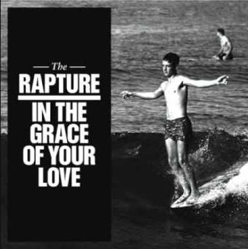 The Rapture - In The Grace Of Your Love