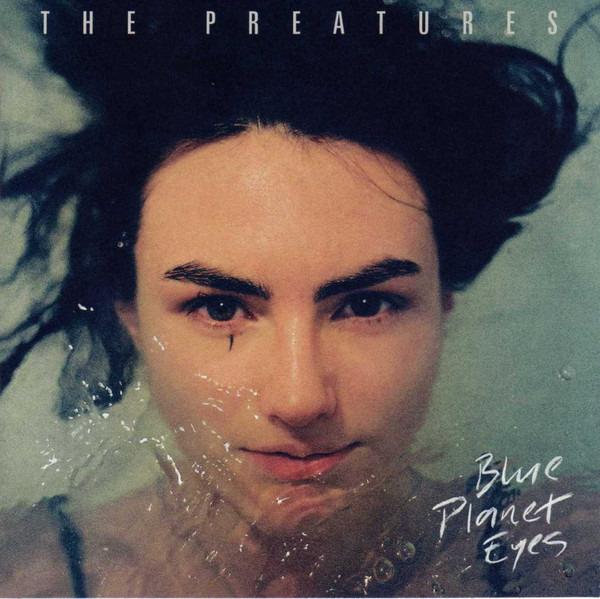 Preatures, the - Blue Planet Eyes
