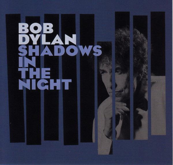 Dylan, Bob - Shadows In The Night
