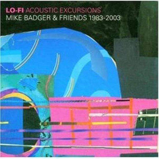 Badger, Mike - Lo-Fi Acoustic Excursions