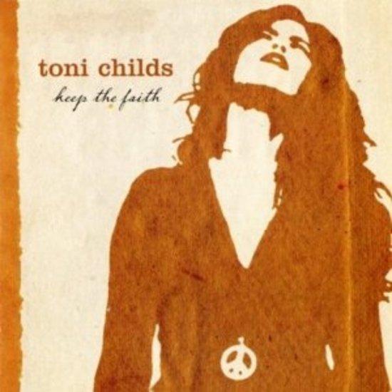Childs, Toni - Keep The Faith