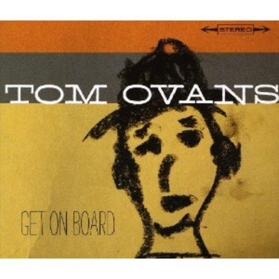 Ovans, Tom - Get on Board