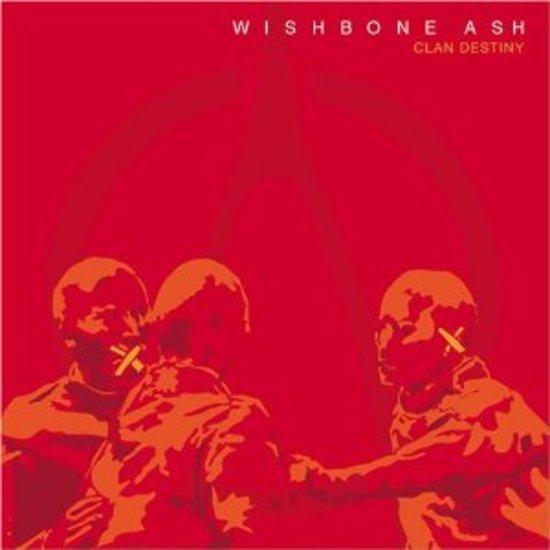 Wishbone Ash - Clan Destiny (Version 1)
