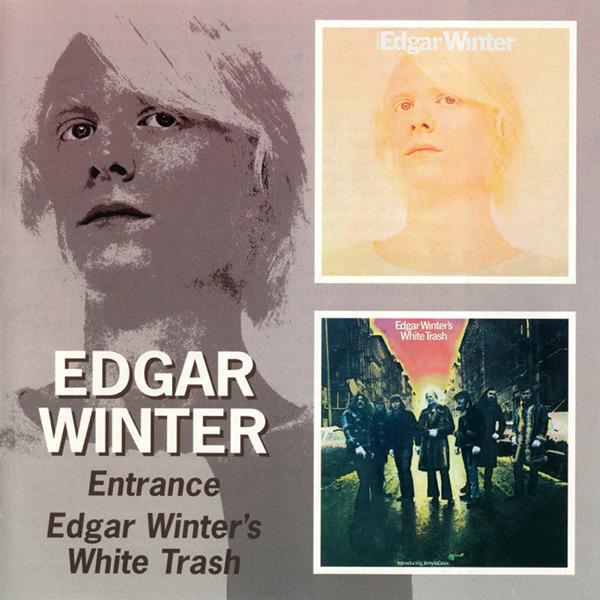 Winter, Edgar - Entrance / Edgar Winter's White Trash