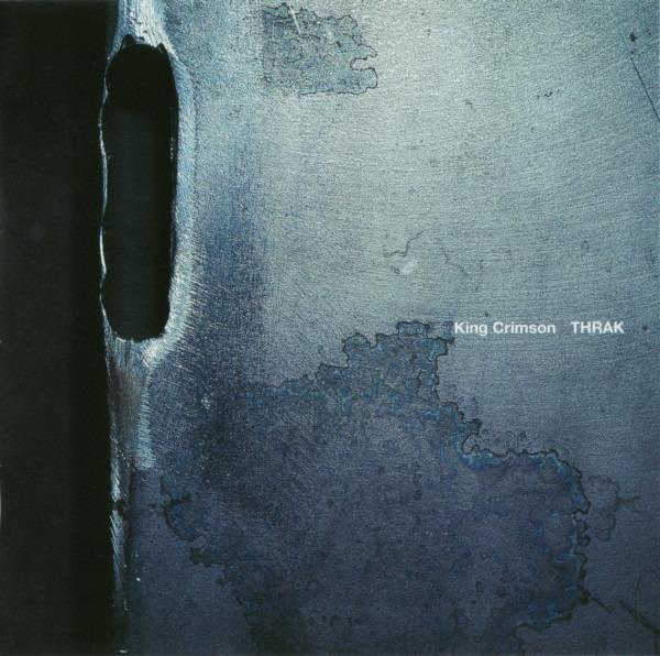 King Crimson - THRAK BRUFORD FRIPP LEVIN BELEW