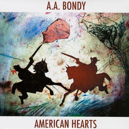 A.A. Bondy - American Hearts