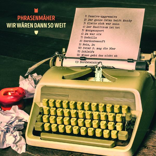 Phrasenmäher - Wir Wären Dann Soweit