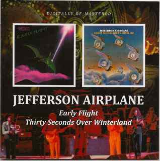 Jefferson Airplane - Early Flight / Thirty Seconds Over Winterland