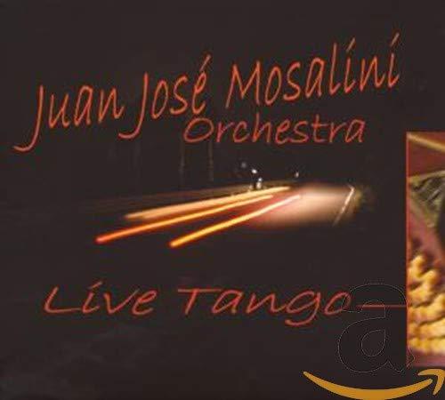 Mosalini, Juan Jose - Live Tango