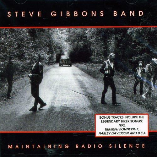 Steve Gibbons Band - Maintaining Radio Silence + BONUSTRACKS