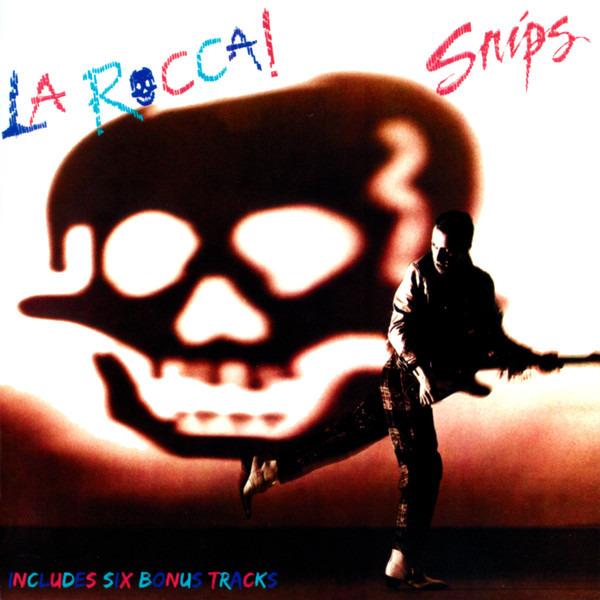 Snips - La Rocca! BONUSTRACKS SPEDDING BILL NELSON