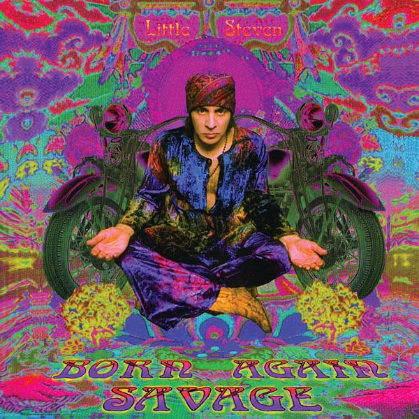 Little Steven - Born Again Savage