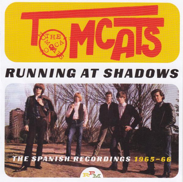 Tomcats, The - Running At Shadows: The Spanish Recordings 1965-66