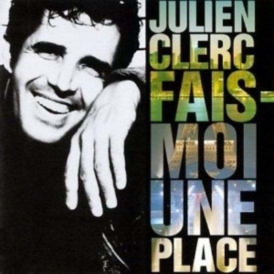Clerc, Julien - Fais-moi une place