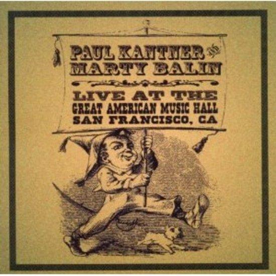 Kantner, Paul / Marty Balin - Live at the Great American Music Hall