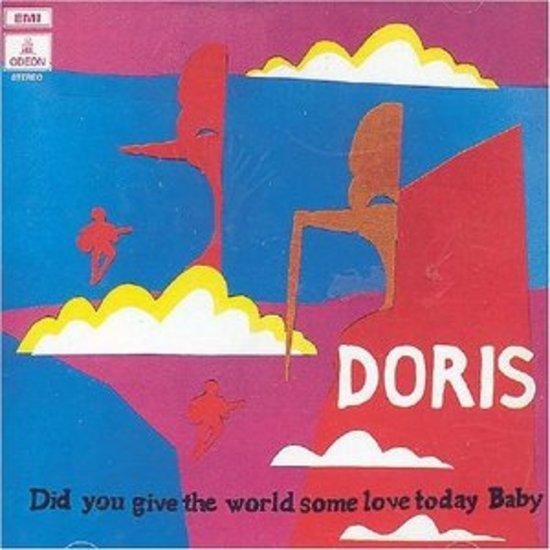 Doris - Did you give the World some Love today Baby