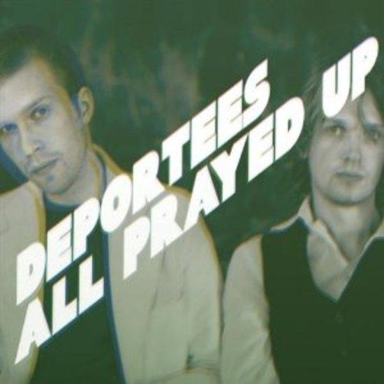Deportees - All Prayed Up