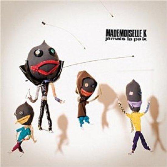 Madmoiselle K - Jamais la Paix CD+DVD LIMITED ED.