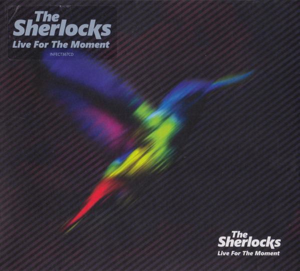 Sherlocks, The - Live For The Moment