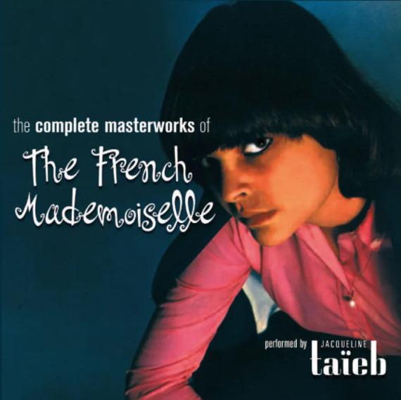 Taieb, Jacqueline - The Complete Masterworks Of The French Mademoiselle