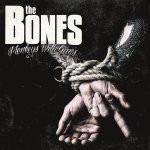 Bones, The - Monkeys With Guns LTD ED