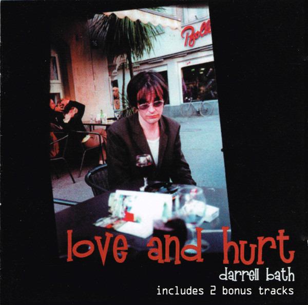 Bath, Darrell - Love And Hurt +2 BONUS CRYBABY