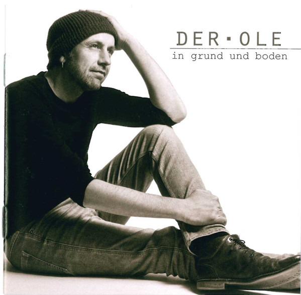 Der Ole - In Grund Und Boden