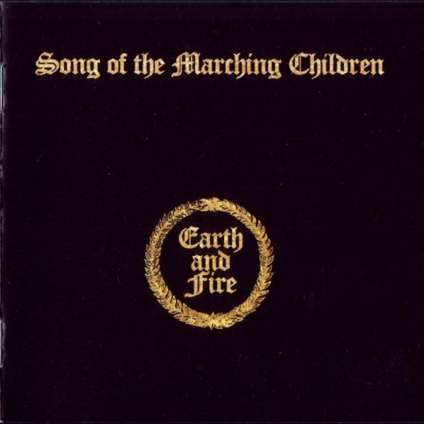 Earth And Fire - Song Of The Marching Children